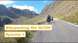 Bikepacking the NC500  Episode 1 [upl. by Bremen679]