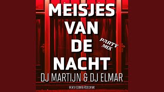 Meisjes van de nacht Party Mix [upl. by Nibaj]