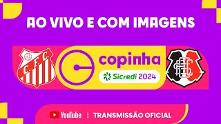 JOGO COMPLETO CAPIVARIANO X SANTA CRUZ PE  PRIMEIRA FASE  COPINHA SICREDI 2024 [upl. by Auahsoj]