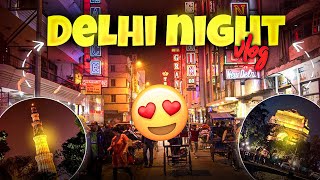 Delhi night Vlog  18🤩 [upl. by Maillil352]