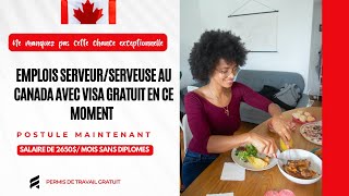 EMPLOIS SERVEUR SERVEUSE AU CANADA AVEC VISA GRATUIT EN CE MOMENT [upl. by Woermer]