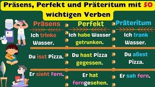 Die 50 wichtigsten Verben und 150 Beispielsätze für Präsens Perfekt und Präteritum A1 A2 B1 [upl. by Klockau]