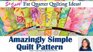 Amazingly Simple Quilting PatternSuper Easy Fat Quarter Quilt Pattern Fat Quarter Stash Buster [upl. by Anisor69]