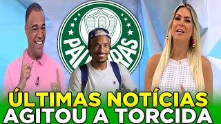 🔥💥SAIU AGORA NO JOGO ABERTO DIRETORIA CONFIRMA AGORA SIM NAÇÃO NOTÍCIAS DO PALMEIRAS HOJE [upl. by Mada]