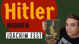 Hitler  Biografia  Joachim Fest  Resenha Literária [upl. by Georgia]