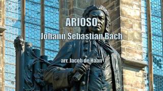 ARIOSO  JS Bach arr Jacob de Haan [upl. by Blackmun381]