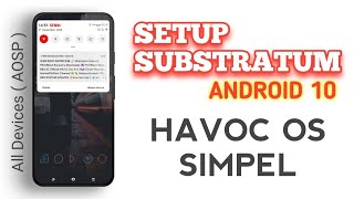 CARA PASANG SUBSTRATUM ROM HAVOC ANDROID 10  ALL DEVICES [upl. by Lleuqram776]