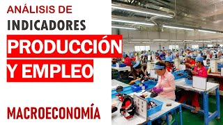 Introducción al análisis de indicadores económicos producción y empleo [upl. by Geminius]