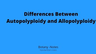 Differences between Autopolyploidy and Allopolyploidyhandwrittennotesbotanygenetics [upl. by Eselahs]