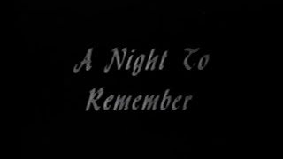 A Night To Remember  Television Version [upl. by Willing]