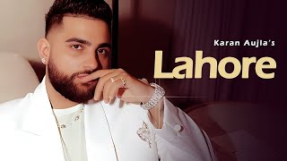 Lahore  Karan Aujla Official Video New EP  Karan Aujla New Song  New Punjabi Song 2024 [upl. by Beatrice]