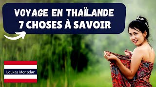 Voyage en Thaïlande  7 choses à savoir avant de partir [upl. by Retsev]