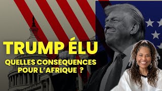 Qu’estce que l’élection de Donald Trump signifie pour l’Afrique [upl. by Llerol]