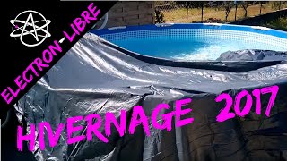 HIVERNAGE PISCINE TUBULAIRE INTEX 2017 FILTRE A SABLE [upl. by Lon]