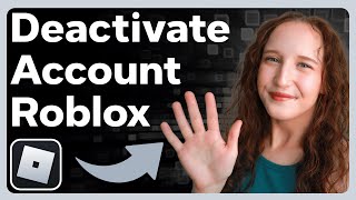 How To Deactivate And Reactivate Your Roblox Account [upl. by Ha]