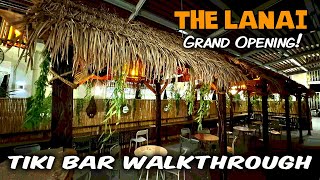 THE LANAI Tiki Bar Grand Opening and Walkthrough in Eastvale CA [upl. by Baudin]