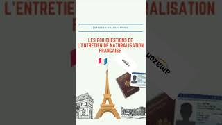 Les 200 questions de l’entretien de naturalisation française [upl. by Eetnahs]