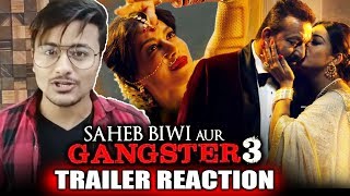 Saheb Biwi Aur Gangster 3 TRAILER  REVIEW  REACTION  Sanjay Dutt Chitrangada [upl. by Small]