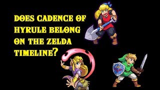 Does Cadence Of Hyrule fit on the Zelda Timeline [upl. by Laddy]