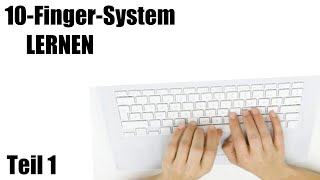 Anfängertutorial  10Finger System Deutsch  HD Part 1 [upl. by Neva997]