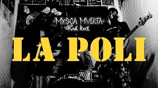 La Poli Video Oficial  Mosca Muerta Punk Rock [upl. by Demetrius]