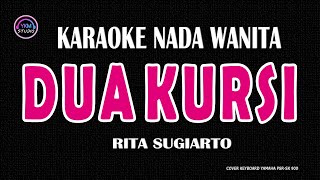 DUA KURSI  Karaoke Nada Wanita  RITA SUGIARTO [upl. by Aurelia]