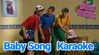 The Hooley Dooleys  Baby Song Karaoke [upl. by Asnerek226]