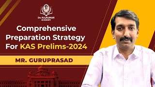 Comprehensive Preparation Strategy for KAS Prelims  2024 [upl. by Elihu560]