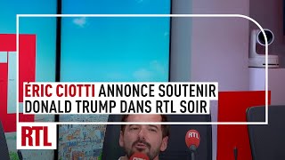 Éric Ciotti annonce soutenir Donald Trump [upl. by Ahsikel]