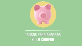 Trucos para ahorrar en la compra [upl. by Heger]