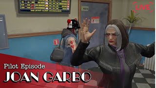 Joan Garbo  pilot episode  NoPixel [upl. by Uela]