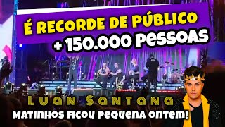 VEJA O SHOW ONDE LUAN SANTANA BATE TODOS OS RECORDES DE PÚBLICO NA PRAIA EM MATINHOS [upl. by Lilak274]