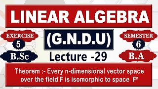 Every ndimensional vector space over the field F is isomorphic to space Fn linearalgebra [upl. by Sholem]