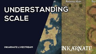 Understanding Scale  Inkarnate Livestream [upl. by Reiche]