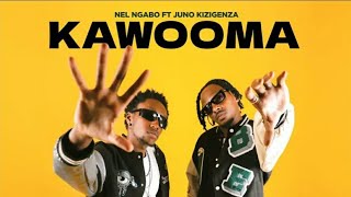 Nel Ngabo  Kawooma ft Juno Kizigenza Official video [upl. by Clovah]