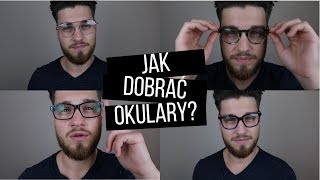 Jak dobrać OKULARY do kształtu twarzy  Projekt Mężczyzna [upl. by Beryl]