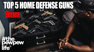 My Top 5 Home Defense Handguns In 9mm [upl. by Hajile]