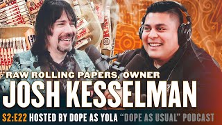 The Owner Of Raw Papers Josh Kesselman  Hosted By Dope As Yola [upl. by Chader]