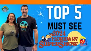 Discover the 5 MustSee Gems at the 2024 Florida RV Supershow  Your Ultimate Guide to RV Adventure [upl. by Eruza974]