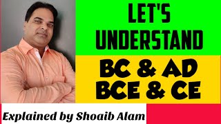 BCBCE amp ADCE  Before Common Era amp Common Era  Explained by Shoaib Alam [upl. by Yregerg972]