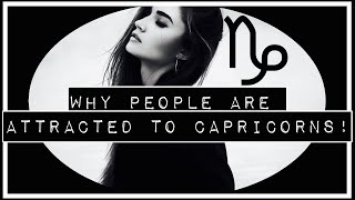 WHY PEOPLE ARE ATTRACTED TO CAPRICORNS 🥰 [upl. by Hillary279]