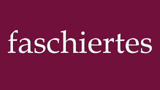 How to Pronounce faschiertes minced Correctly in German [upl. by Acysej]