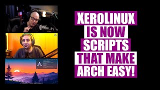 XeroLinux Now An Arch Installation Script A Chat With DarkXero [upl. by Aicatsue]