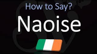 How to Pronounce Naoise CORRECTLY [upl. by Anahsirk598]