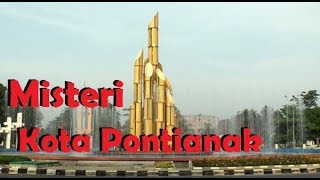 Misteri Kota Pontianak KalBar [upl. by Lupita121]