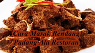 Cara Masak Rendang Padang Ala Restoran [upl. by Nikolas980]