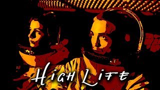 HIGH LIFE  Movie Review [upl. by Tessy]