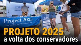 Projeto 2025 a volta dos conservadores e o decreto dominical [upl. by Odnumde]