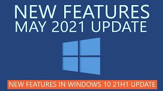 Windows 10 May 2021 Update New Features  21H1 Update [upl. by Letnahc]