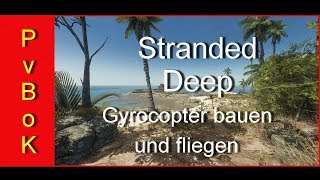 Stranded Deep Gameplay PC quotGyrocopterquot HD Deutsch 63 [upl. by Anav]